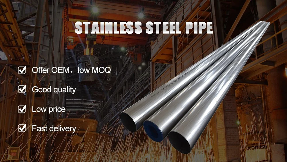 ASTM 304L Stainless Steel Welded Pipe Sanitary Piping Price Stainless Steel Tube/Pipe